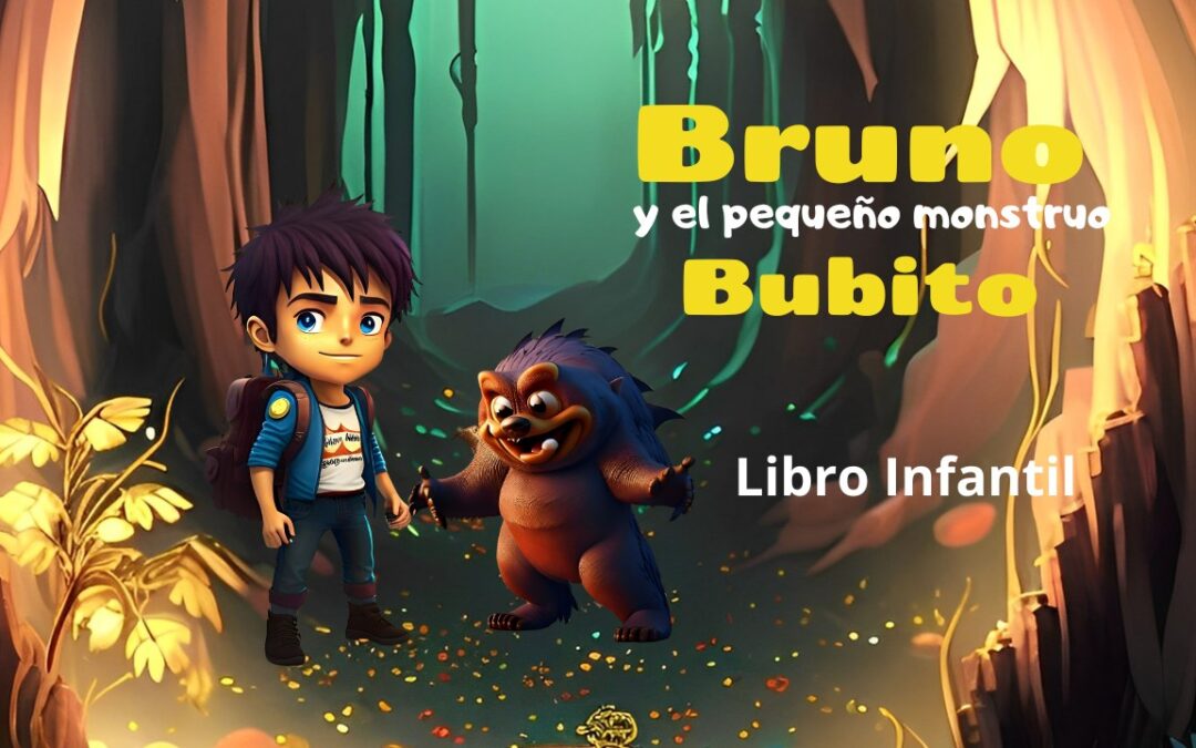 Bruno y el pequeño monstruo Bubito Libro Infantil