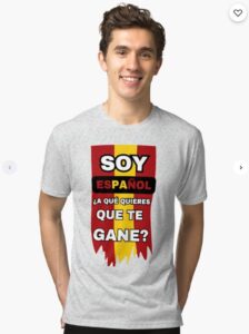 Camisetas Soy Español ¿A qué quieres que te gane?